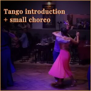 Introduction to Argentine Tango workshop for beginners and improvers. Also explore a short choreography in this class.